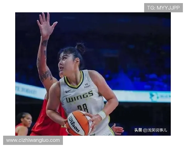 李月汝飞翼首秀闪耀！主帅盛赞内线核心，称其潜力未完全开发(3)